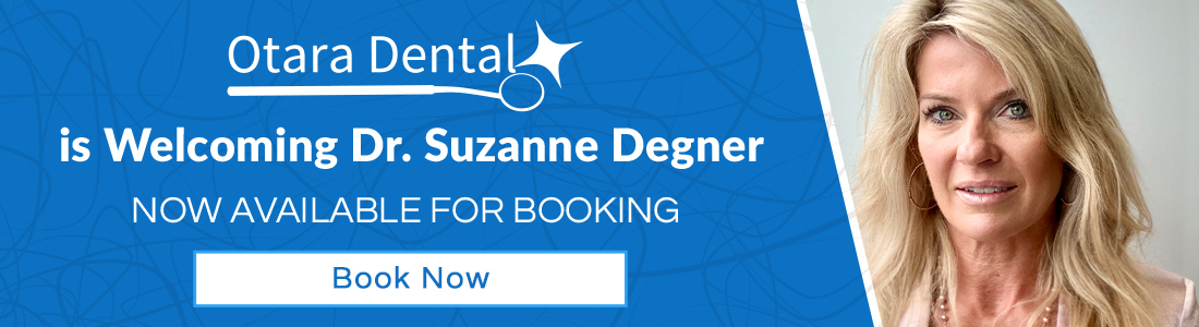 Otara Dental is Welcoming Dr. Suzanne Degner